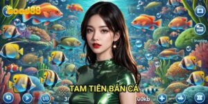 Tam tiên bắn cá Good88: Khám Phá Hành Trình Săn Cá Cùng Ba Vị Thần Tiên