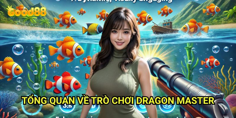 Tổng Quan Về Trò Chơi Dragon Master